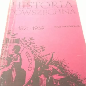 HISTORIA POWSZECHNA 1871-1939 - Prokopczuk (1989) Kup teraz