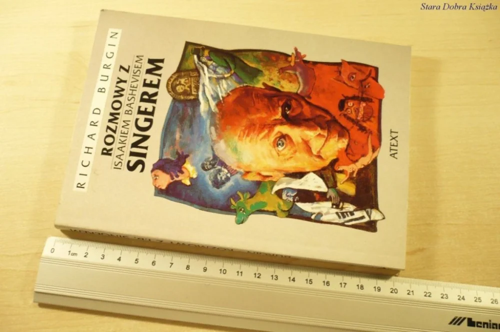 ROZMOWY Z ISAAKIEM BASHEVISEM SINGEREM Burgin 1992 Ostatnie sztuki