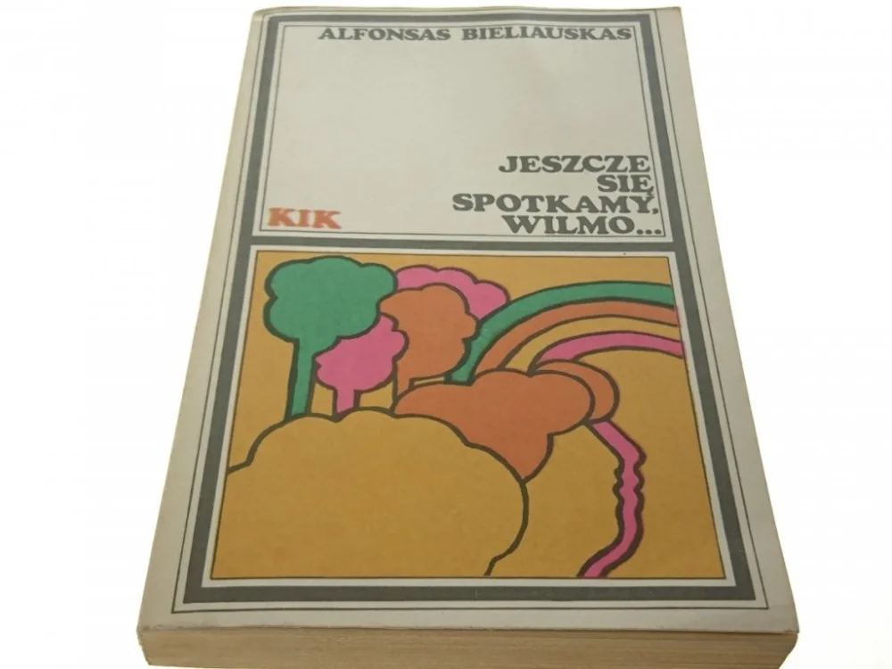 JESZCZE SIĘ SPOTKAMY, WILMO... - Bieliauskas 1975 Wybór klientów
