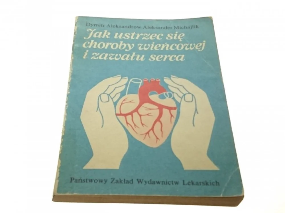 JAK USTRZEC SIĘ CHOROBY WIEŃCOWEJ I ZAWAŁU SERCA Nie przegap