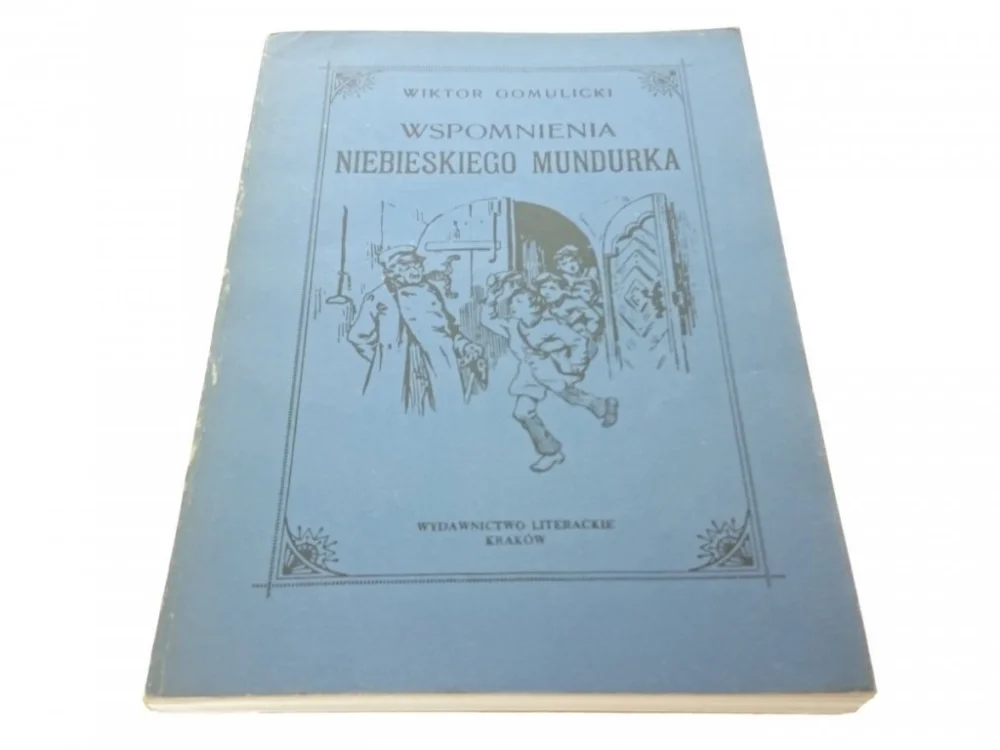 WSPOMNIENIA NIEBIESKIEGO MUNDURKA - Gomulicki 1987 Tylko dziś