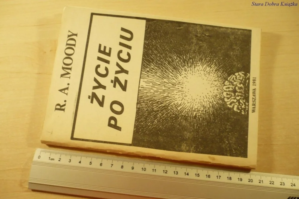 ŻYCIE PO ŻYCIU - R. A. Moody (1981) Dodaj do koszyka