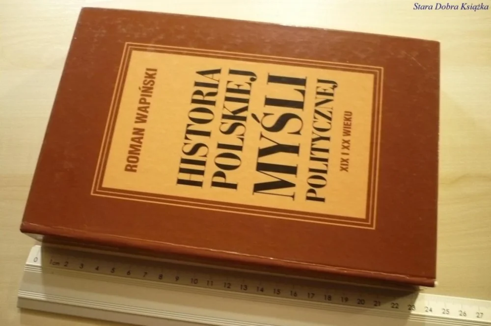 Premium HISTORIA POLSKIEJ MYŚLI POLITYCZNEJWapiński 1997