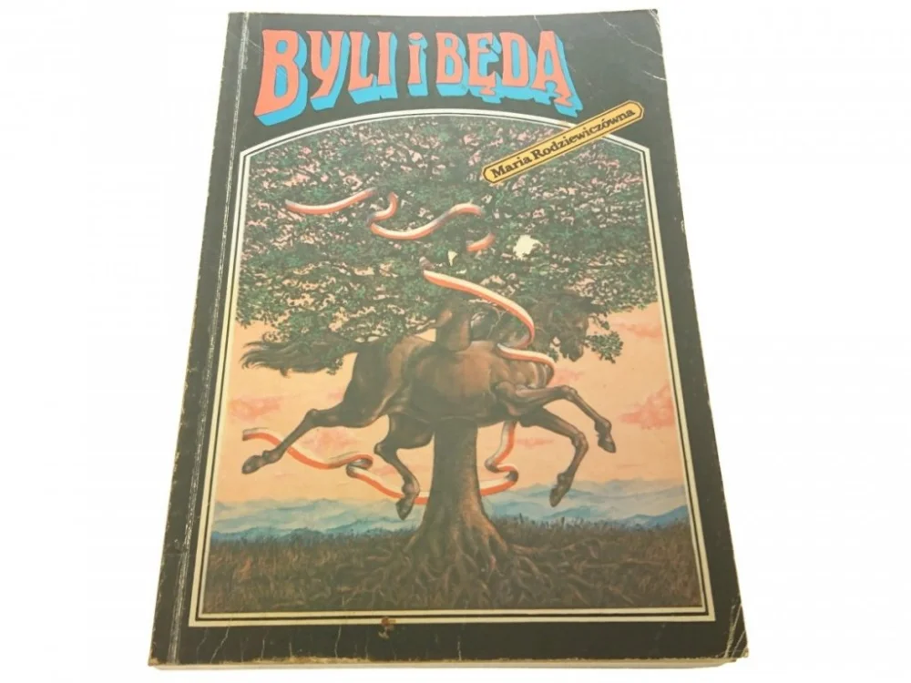 BYLI I BĘDĄ - Maria Rodziewiczówna 1990 Popularny