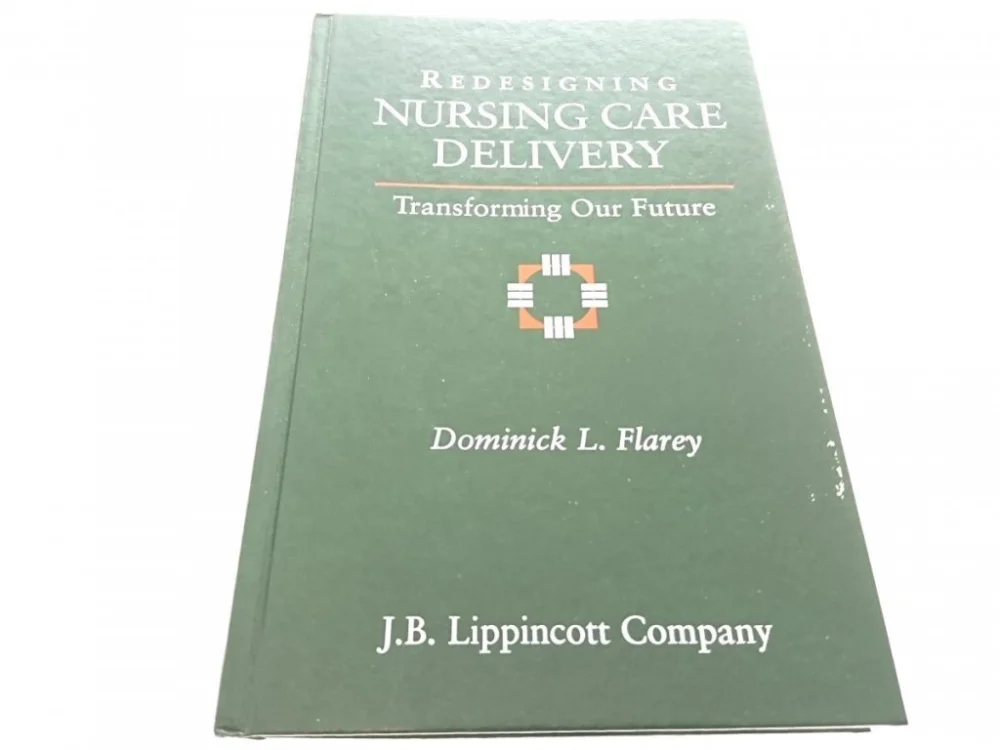Dodaj do koszyka REDESIGNING NURSING CARE DELIVERY - Flarey 1995