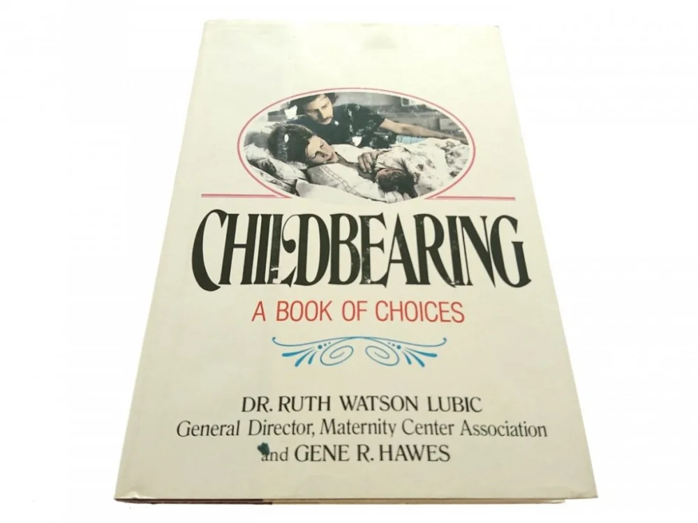 CHILDBEARING A BOOK OF CHOICES - Ruth Watson 1987 Niska cena