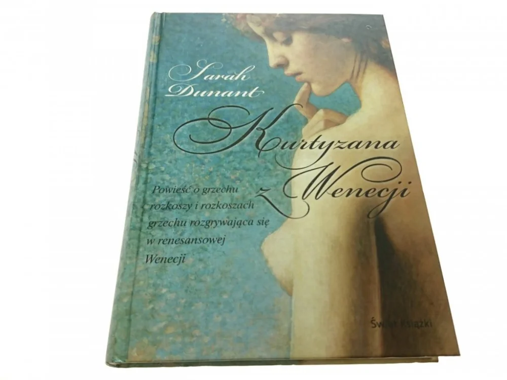 KURTYZANA WENECJI - Sarah Dunant 2008 Wyprzedaż