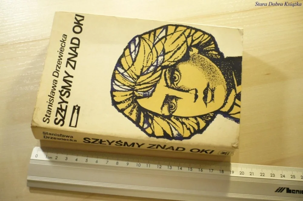 SZŁYŚMY ZNAD OKI - Stanisława Drzewiecka 1985 Do wyczerpania zapasów