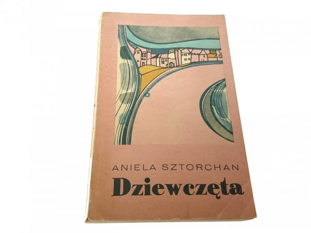 Tylko do końca tygodnia DZIEWCZĘTA - Aniela Sztorchan 1982
