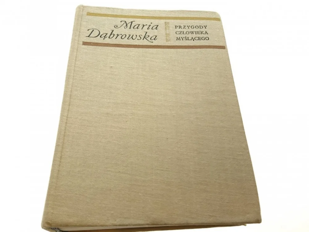PRZYGODY CZŁOWEKA MYŚLĄCEGO - Maria Dąbrowska 1970 Dostępne od ręki