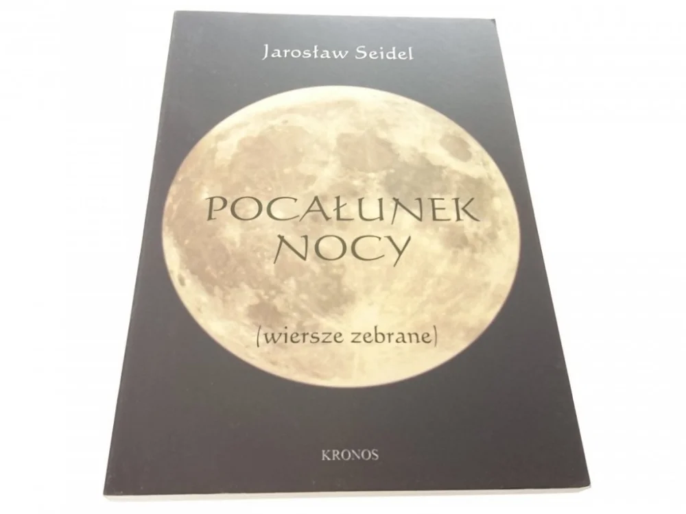 POCAŁUNEK NOCY - Jarosław Seidel 2014 Wyprzedaż