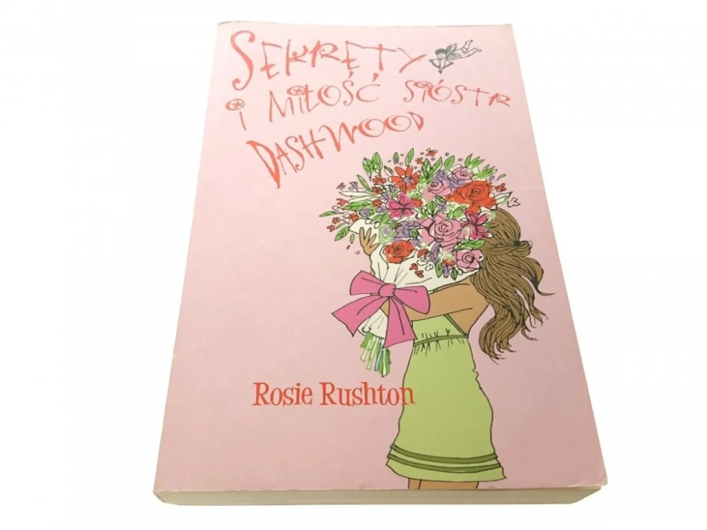 Nie przegap SEKRETY I MIŁOŚĆ SIÓSTR DASHWOOD - Rushton 2009