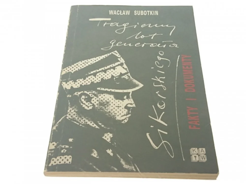TRAGICZNY LOT GENERAŁA SIKORSKIEGO - Subotkin 1986 Nowość