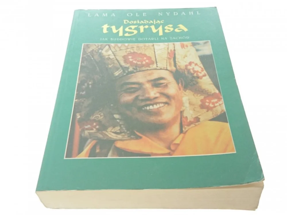 Ekspresowa dostawa DOSIADAJĄC TYGRYSA - Lama Ole Nydahl 1994