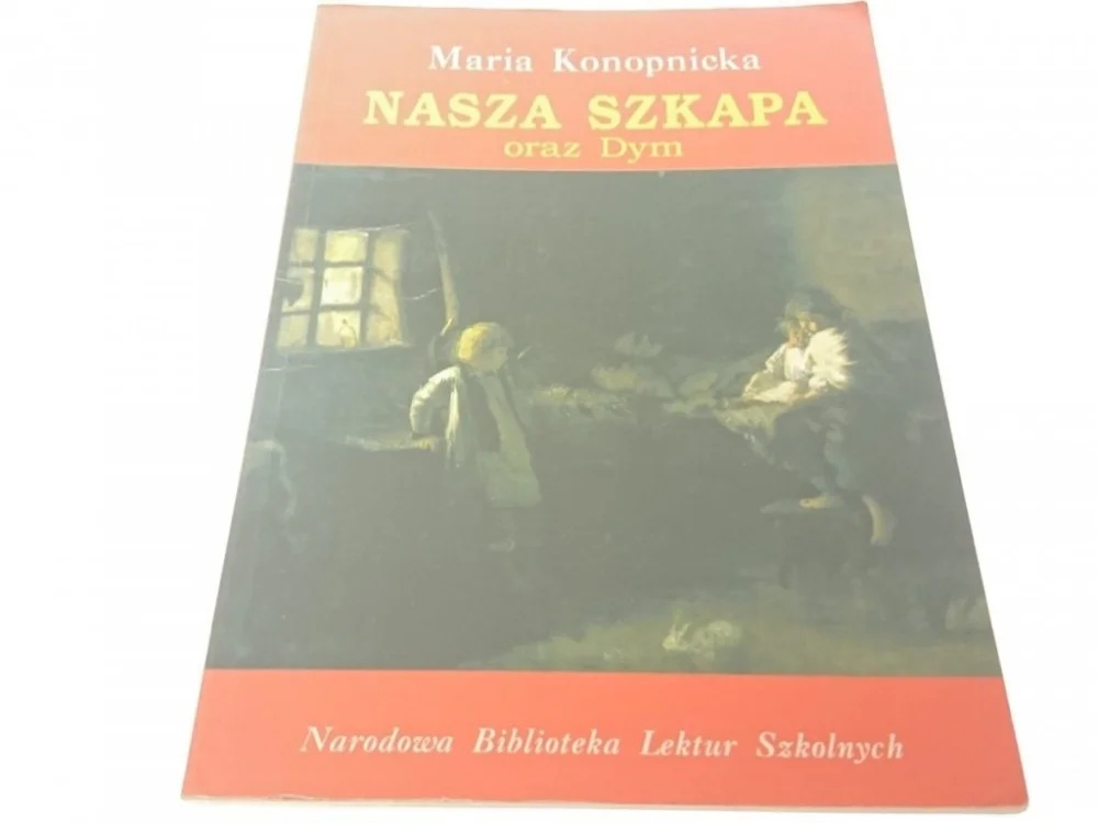 NASZA SZKAPA ORAZ DYM - Maria Konopnicka 1996 Bestseller