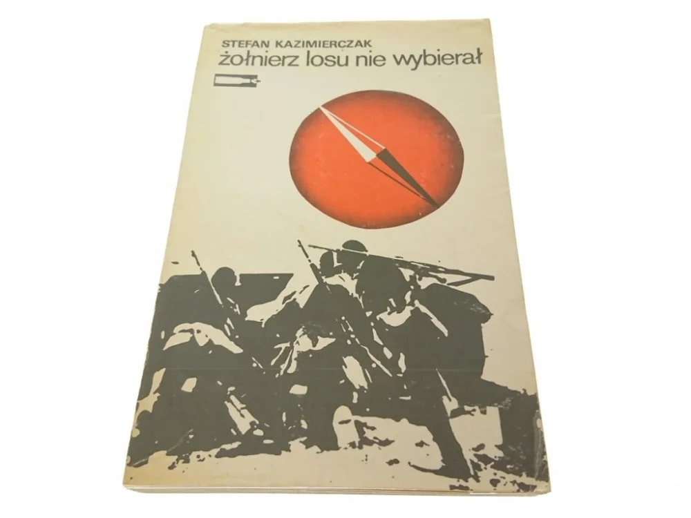 ŻOŁNIERZ LOSU NIE WYBIERAŁ - Kazimierczak 1982 Bezpieczna płatność