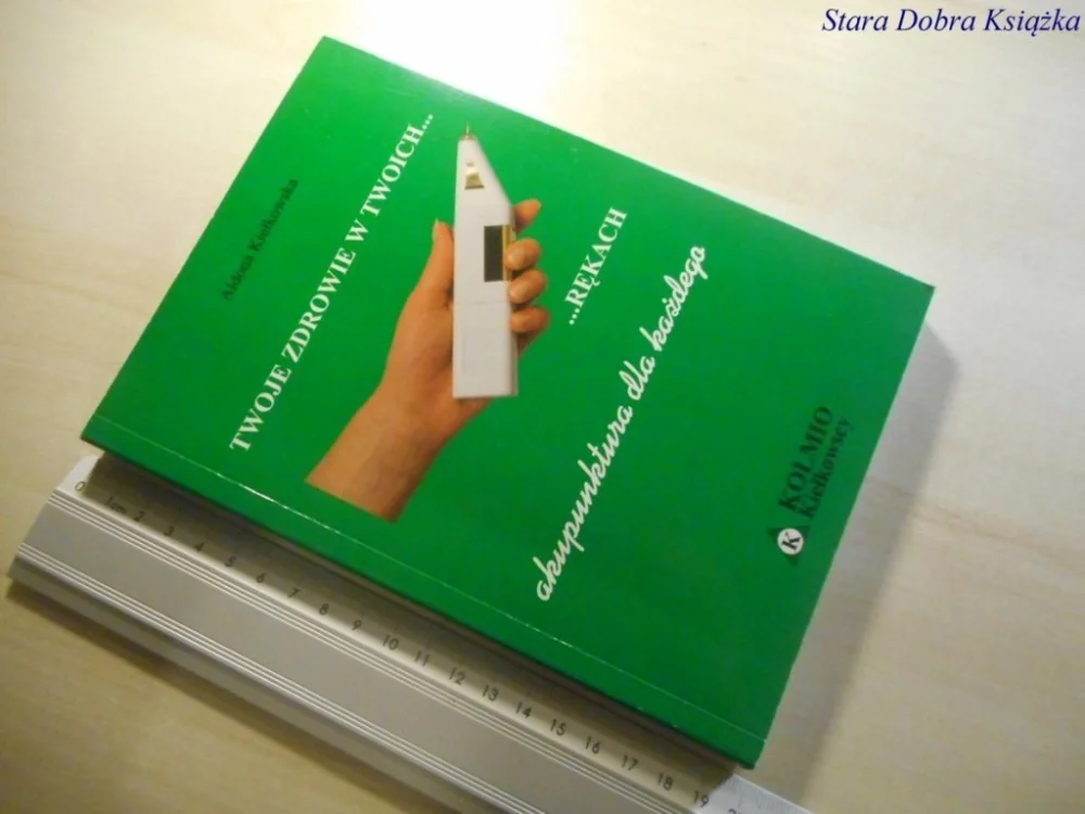 Bestseller TWOJE ZDROWIE W TWOICH...RĘKACH - Kiełkowska 1998
