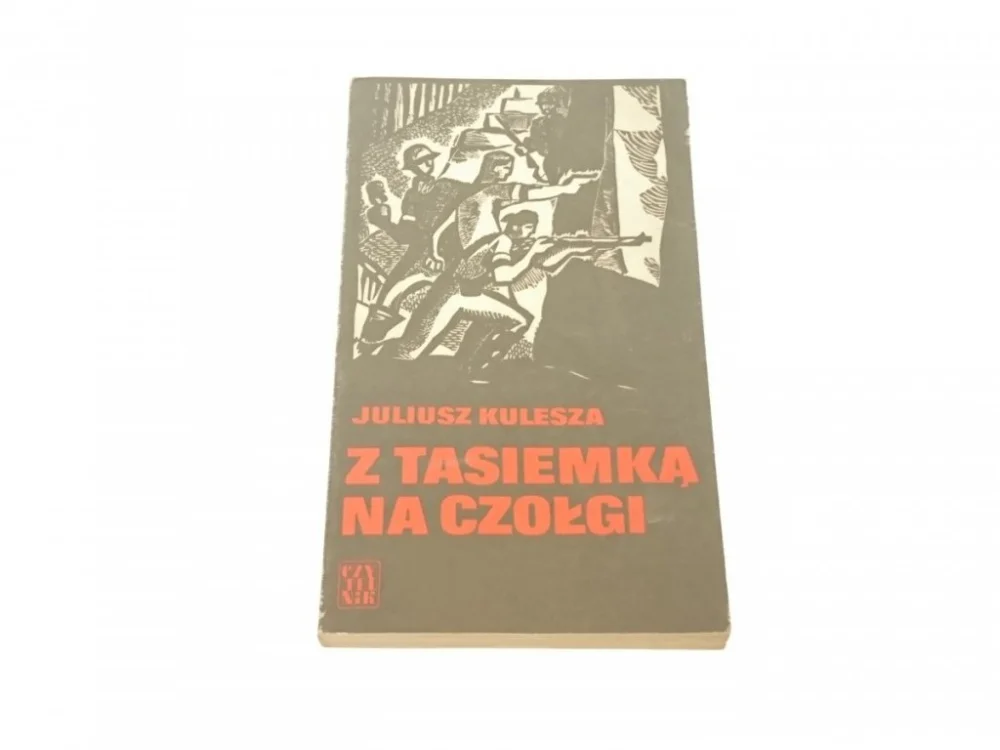 Z TASIEMKĄ NA CZOŁGI - Juliusz Kulesza 1979 Zniżka