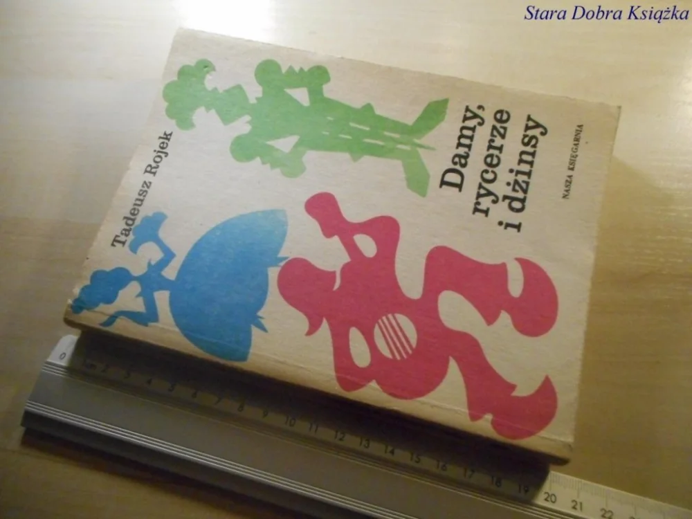 Nowość DAMY, RYCERZE I DŻINSY - Tadeusz Rojek 1985