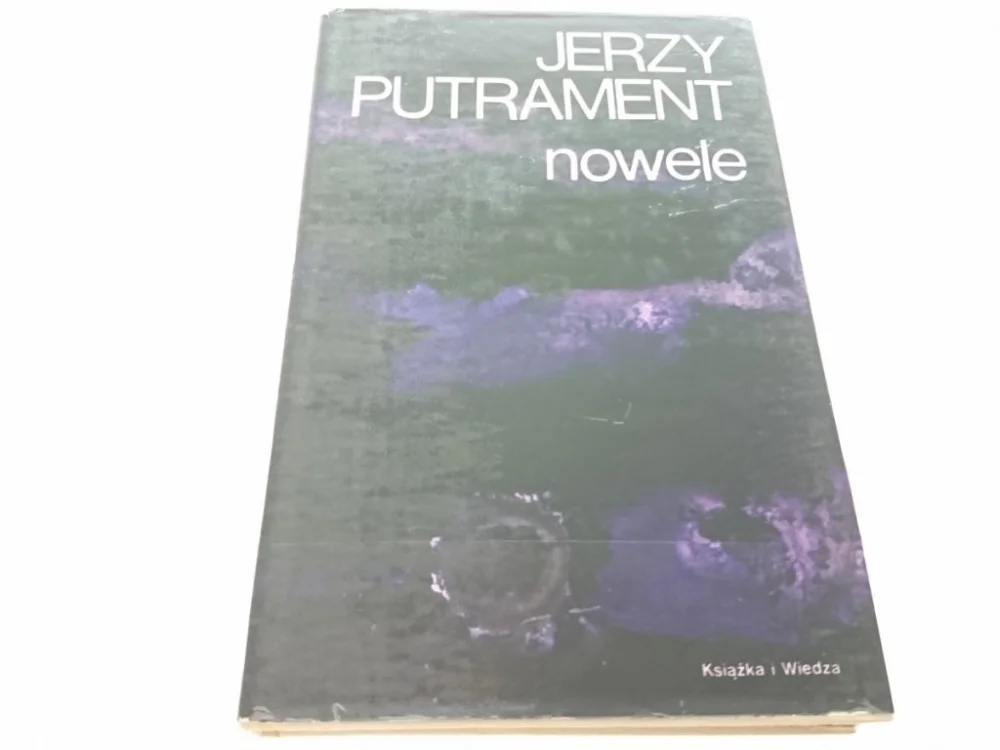 Szybka dostawa JERZY PUTRAMENT. PISMA TOM 1 NOWELE 1979
