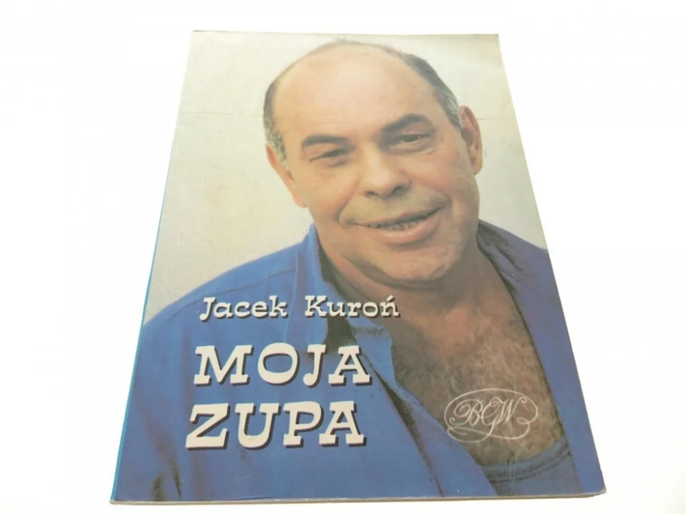 Nowość MOJA ZUPA - Jacek Kuroń 1991