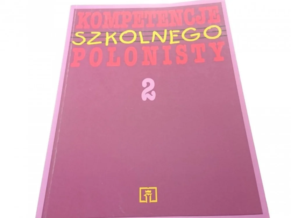 Najlepsza cena KOMPETENCJE SZKOLNEGO POLONISTY 2 SZKICE 1997