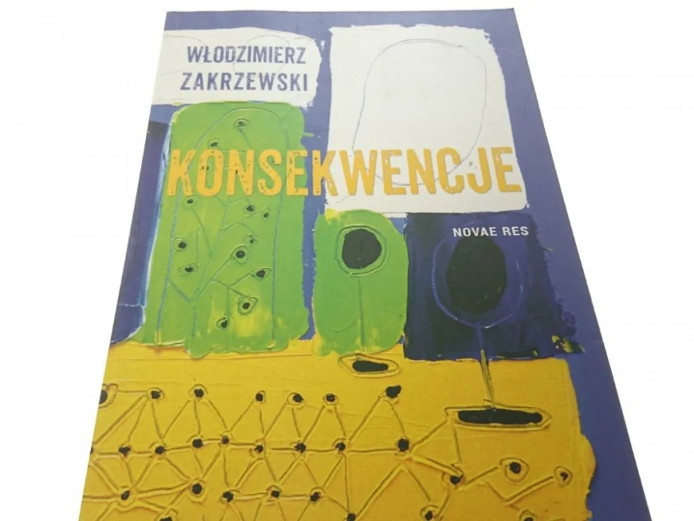 Kup online KONSEKWENCJE - Włodzimierz Zakrzewski 2014
