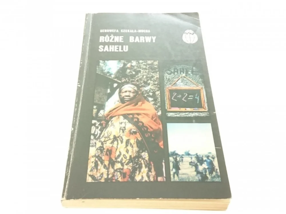 RÓŻNE BARWY SAHELU - Genowefa Czekała-Mucha 1984 Oferta