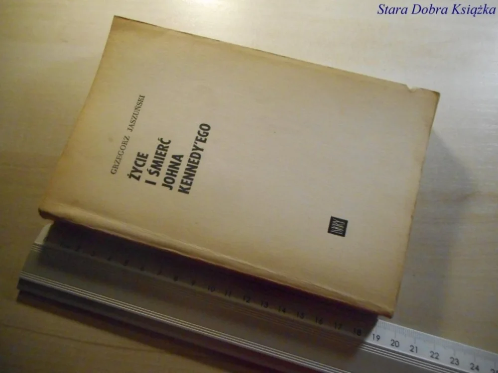 ŻYCIE I ŚMIERĆ JOHNA KENNEDY'EGO - Jaszuński 1967 Hit sprzedaży