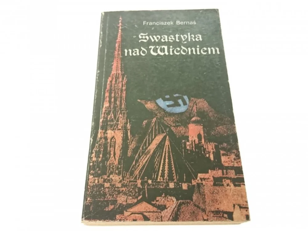 SWASTYKA NAD WIEDNIEM - Franciszek Bernaś 1987 Darmowy zwrot