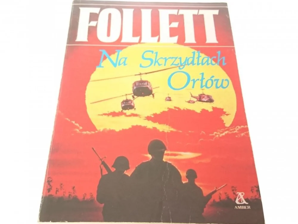 NA SKRZYDŁACH ORŁÓW - Ken Follett 1990 Sprawdź teraz