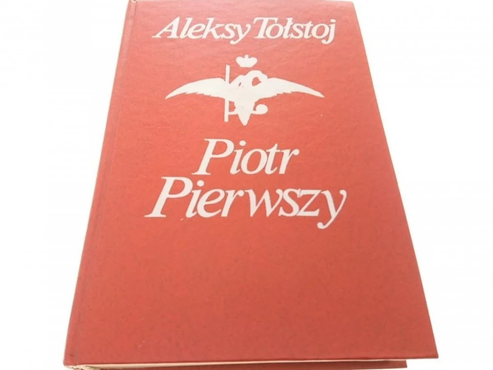PIOTR PIERWSZY - Aleksy Tołstoj 1985 Kup teraz