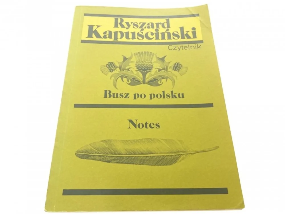 BUSZ PO POLSKU. NOTES - Ryszard Kapuściński 1990 Oferta limitowana
