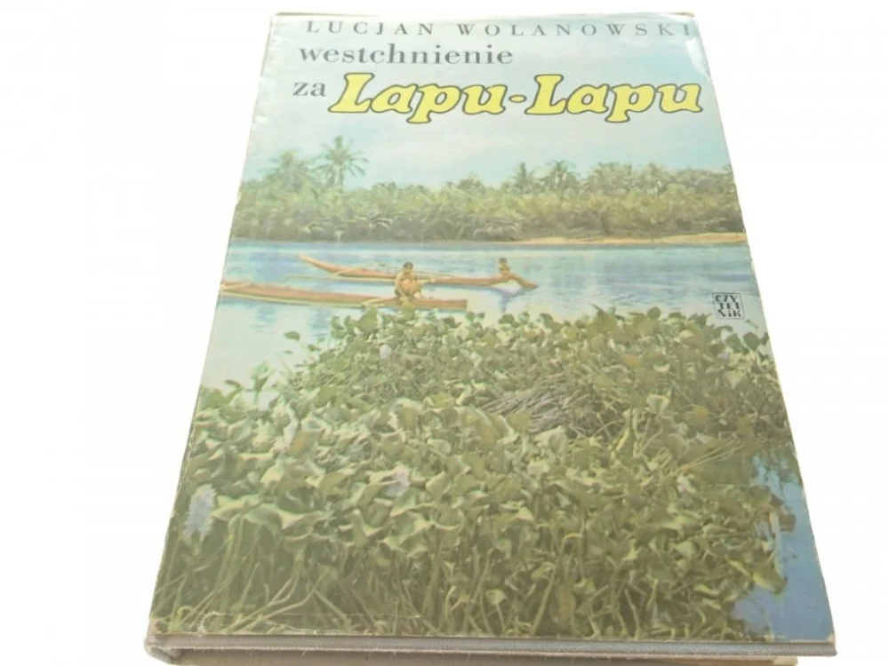 WESTCHNIENIE ZA LAPU-LAPU - Lucjan Wolanowski 1976 Okazja
