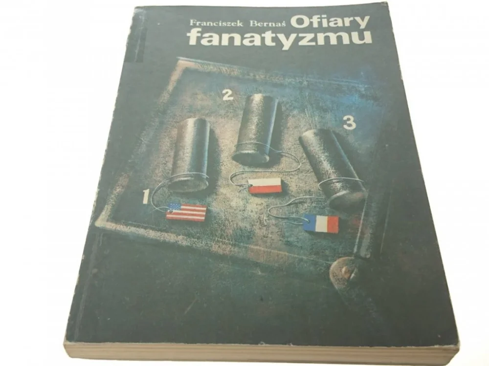 Dostępne od ręki OFIARY FANATYZMU - Franciszek Bernaś 1987