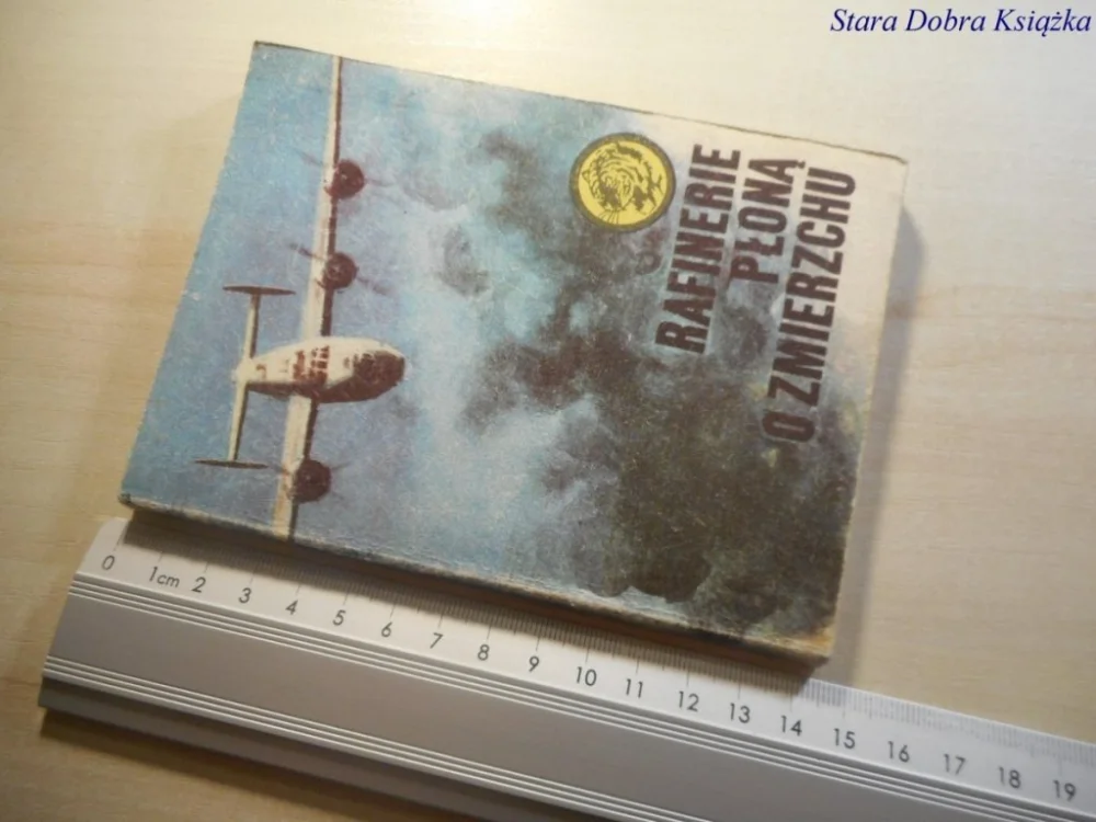 ŻÓŁTY TYGRYS: RAFINERIE PŁONĄ O ZMIERZCHU 1981 Zamów dziś
