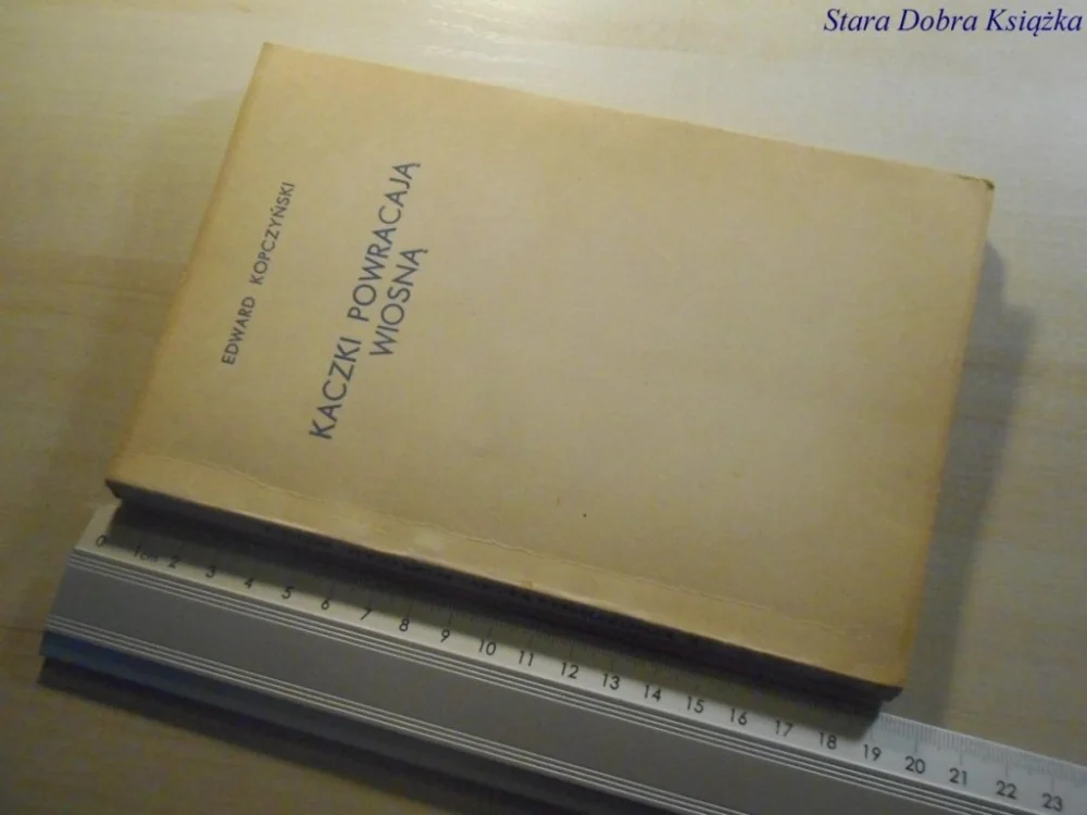 KACZKI POWRACAJĄ WIOSNĄ - Edward Kopczyński 1970 Kup teraz