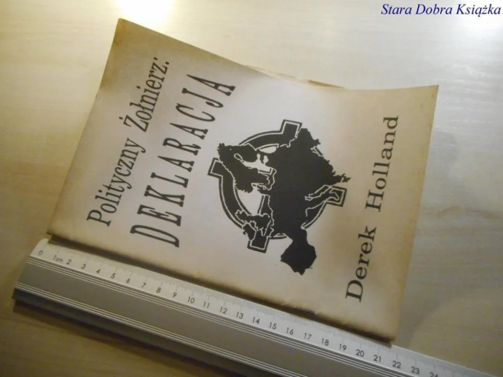 POLITYCZNY ŻOŁNIERZ: DEKLARACJA Derek Holland 1993 Cena promocyjna