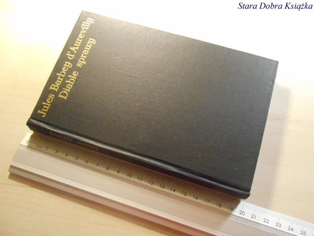 Nowość DIABLE SPRAWY - Jules Barbey d'Aurevilly 1978