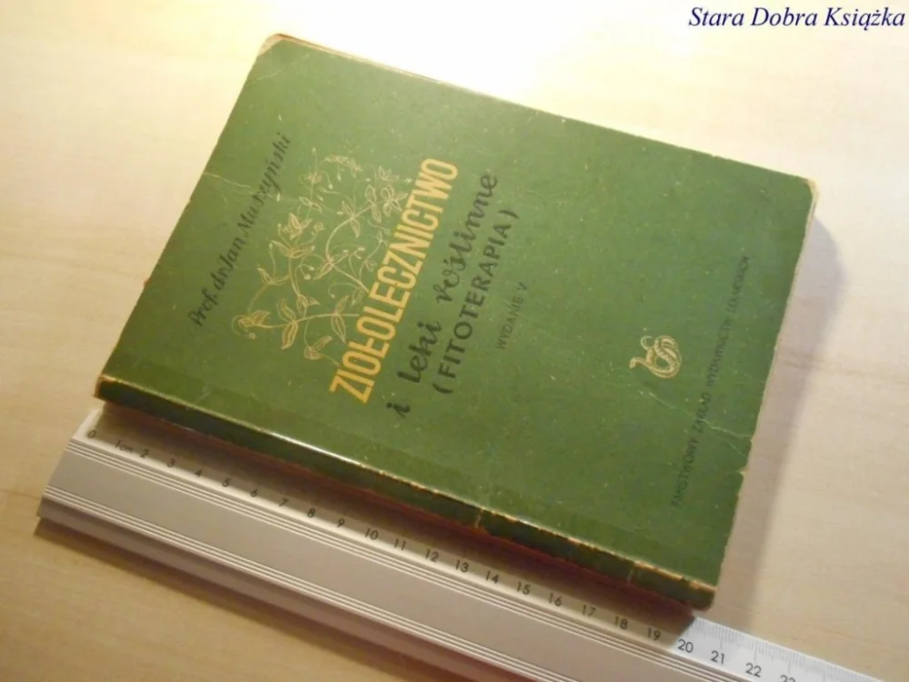 Szybka dostawa ZIOŁOLECZNICTWO I LEKI ROŚLINNE - Muszyński 1954