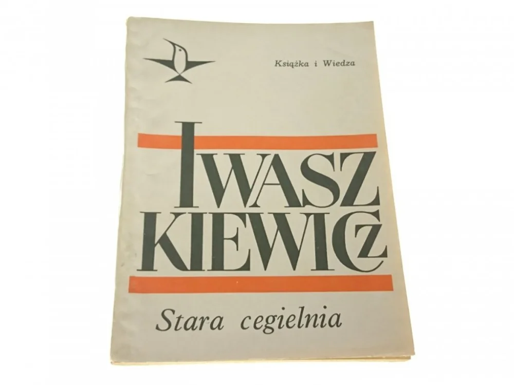 STARA CEGIELNIA - Jarosław Iwaszkiewicz 1968 Tani