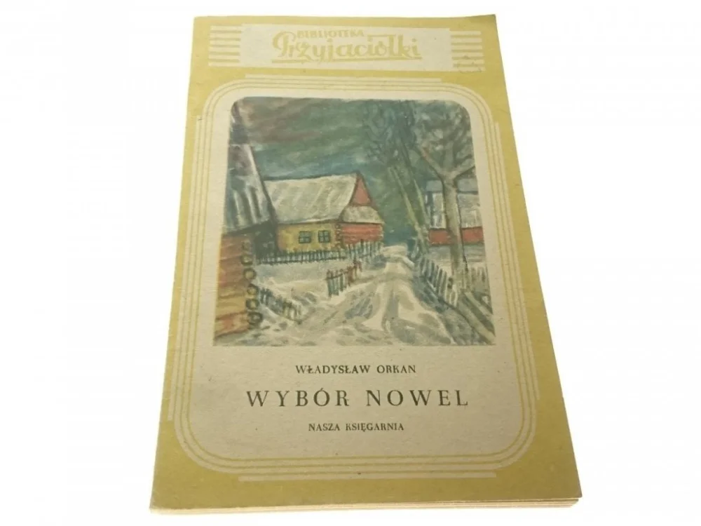 WYBÓR NOWEL - Władysław Orkan 1953 Taniej