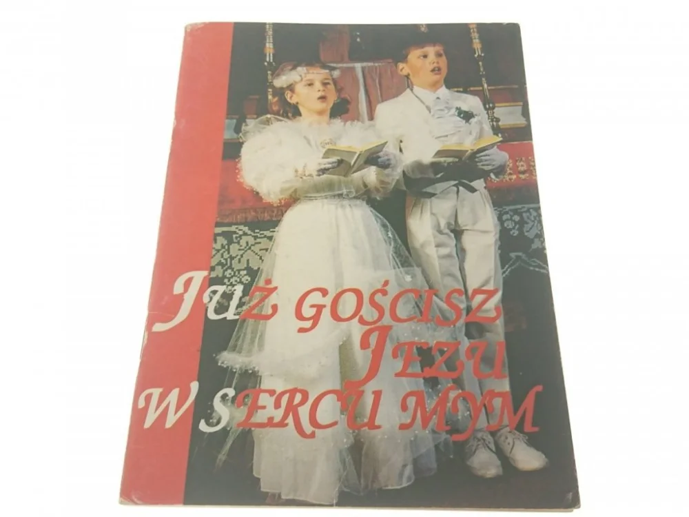 Dostępne od ręki JUŻ GOŚCISZ JEZU W SERCU MYM 1995