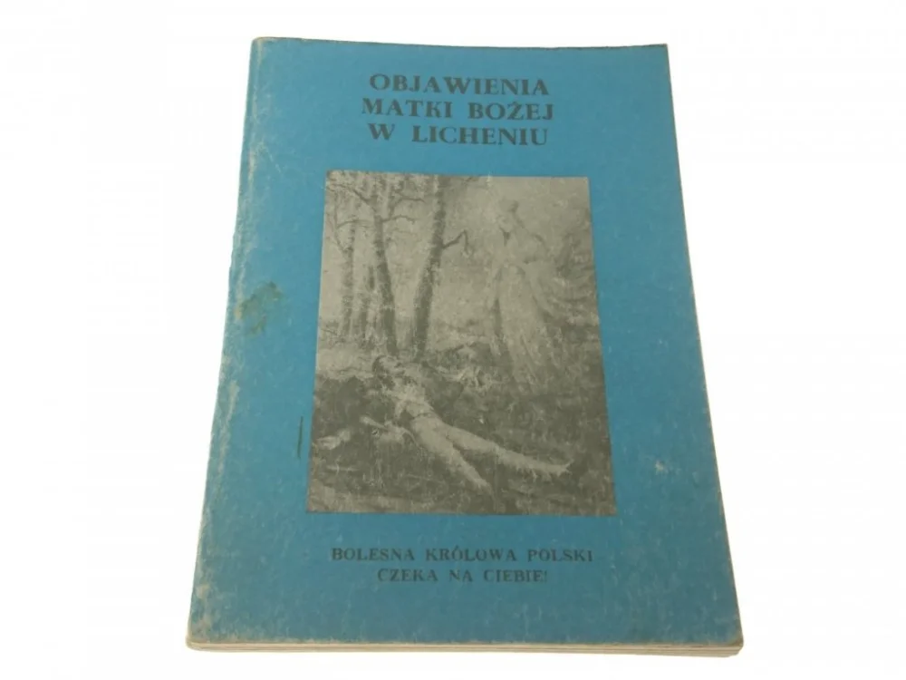 Wyjątkowa oferta OBJAWIENIA MATKI BOŻEJ W LICHENIU