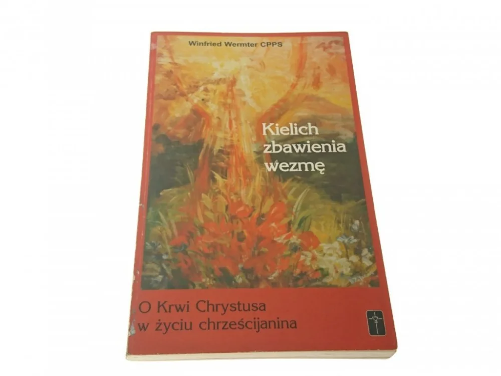 KIELICH ZBAWIENIA WEZMĘ Winfried Wermter CPPS 1999 Nowy
