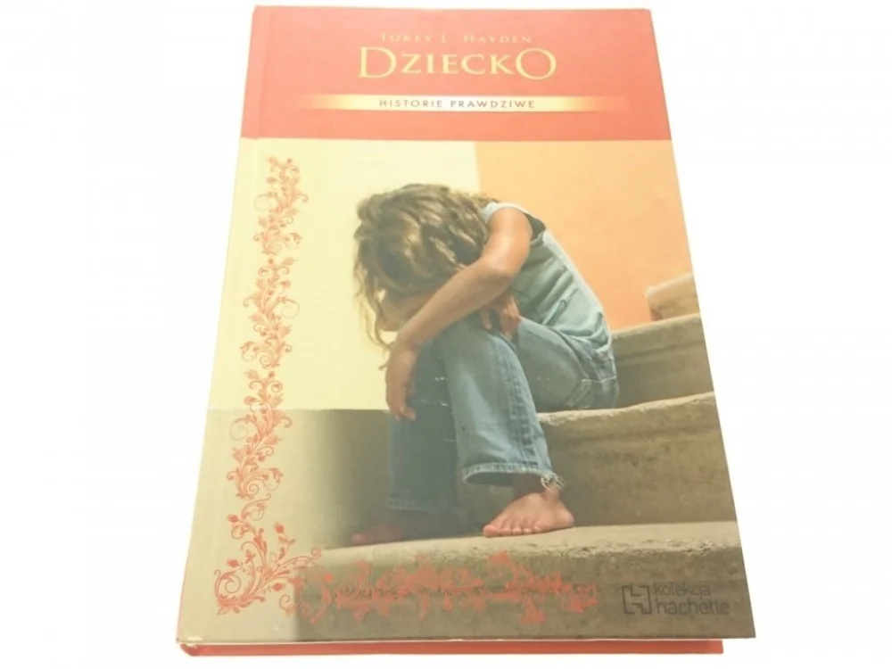 DZIECKO. HISTORIE PRAWDZIWE - Torey L. Hayden 2013 Szybka dostawa