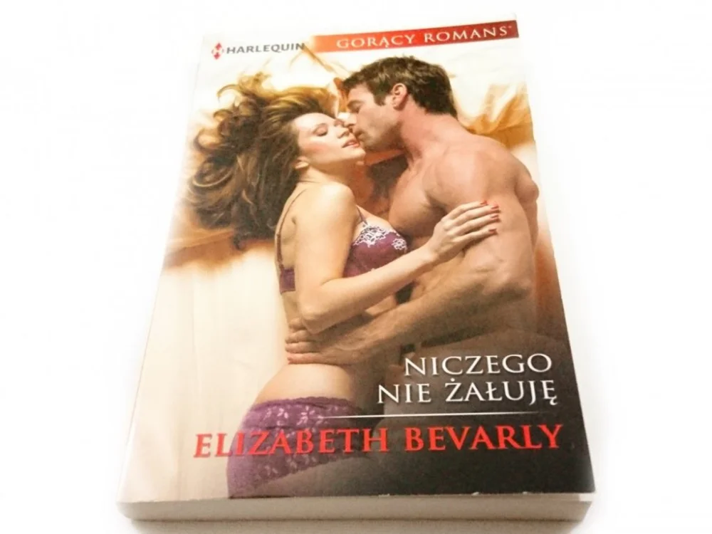 NICZEGO NIE ŻAŁUJĘ - Elizabeth Bevarly 2018 Nowość