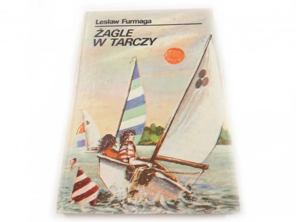 Ekspresowa dostawa ŻAGLE W TARCZY - Lesław Furmaga 1987