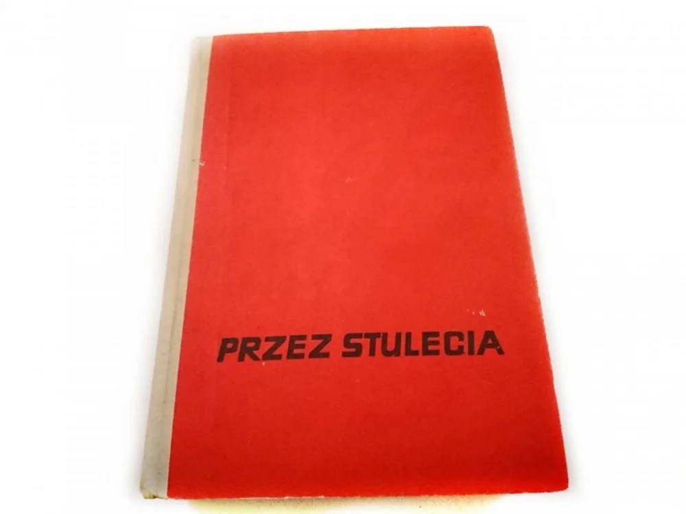 PRZEZ STULECIA. OPOWIADANIA Z HISTORII POLSKI 1970 Ograniczona ilość