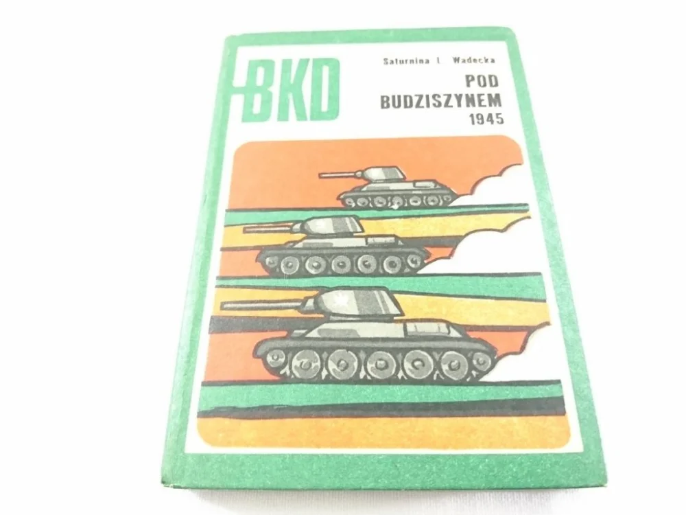 Bezpieczna płatność BKD. POD BUDZISZYNEM 1945 - Saturnina L. Wadecka